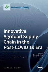 Innovative Agrifood Supply Chain in the Post-COVID 19 Era