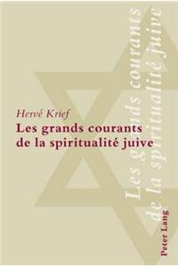 Les Grands Courants de la Spiritualité Juive