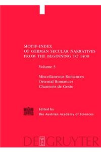 Miscellaneous Romances / Oriental Romances / Chansons de Geste