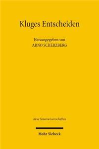 Kluges Entscheiden: Disziplinare Grundlagen Und Interdisziplinare Verknupfungen