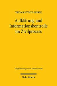 Aufklärung und Informationskontrolle im Zivilprozess