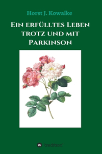 erfülltes Leben mit und trotz Parkinson