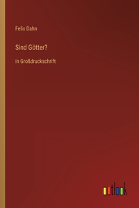 Sind Götter?