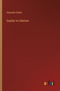 Gaukler im Altertum