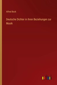Deutsche Dichter in ihren Beziehungen zur Musik