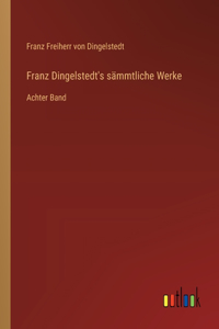 Franz Dingelstedt's sämmtliche Werke