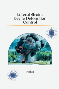 Lateral Strain: Key to Detonation Control