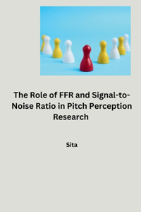 Role of FFR and Signal-to-Noise Ratio in Pitch Perception Research