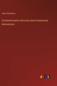 Commemorative Services Semi-Centennial Anniversary