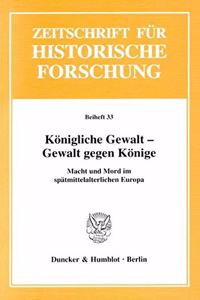 Konigliche Gewalt - Gewalt Gegen Konige