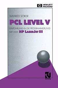 Pcl Level V: Einfuhrung in Die Programmierung Mit Dem HP LaserJet III