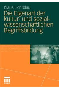 Eigenart Der Kultur- Und Sozialwissenschaftlichen Begriffsbildung