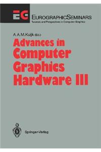 Advances in Computer Graphics Hardware III