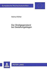 Der Streitgegenstand Bei Gestaltungsklagen