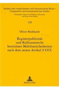 Registerpublizitaet Und Kollisionsrecht Besitzloser Mobiliarsicherheiten Nach Dem Neuen Art. 9 Ucc