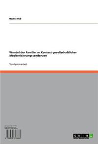Wandel Der Familie Im Kontext Gesellschaftlicher Modernisierungstendenzen