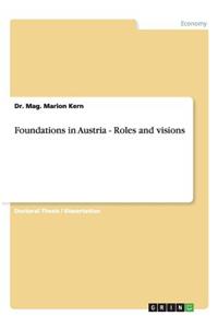 Foundations in Austria - Roles and visions