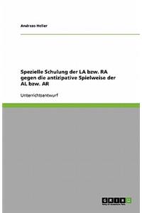 Spezielle Schulung der LA bzw. RA gegen die antizipative Spielweise der AL bzw. AR