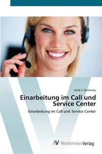 Einarbeitung im Call und Service Center