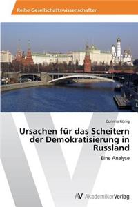 Ursachen für das Scheitern der Demokratisierung in Russland