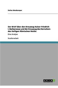 Der Brief Über Den Kreuzzug Kaiser Friedrich I. Barbarossas Und Der Kreuzzug Des Herrschers Des Heiligen Römischen Reichs