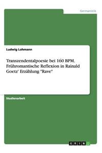 Transzendentalpoesie bei 160 BPM. Frühromantische Reflexion in Rainald Goetz' Erzählung 