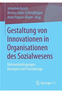 Gestaltung Von Innovationen in Organisationen Des Sozialwesens