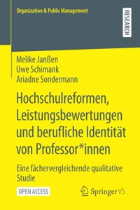 Hochschulreformen, Leistungsbewertungen Und Berufliche Identität Von Professor*innen