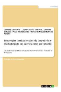 Estrategias institucionales de impulsión y marketing de las licenciaturas enturismo