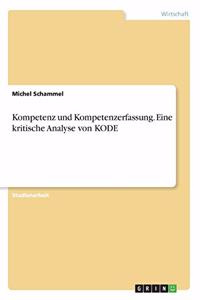 Kompetenz und Kompetenzerfassung. Eine kritische Analyse von KODE