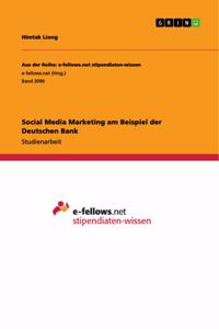 Social Media Marketing am Beispiel der Deutschen Bank