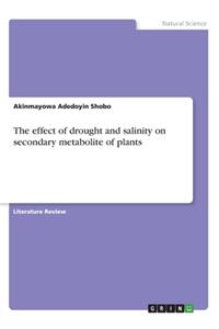 effect of drought and salinity on secondary metabolite of plants