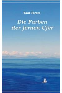 Die Farben der fernen Ufer