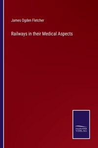 Railways in their Medical Aspects