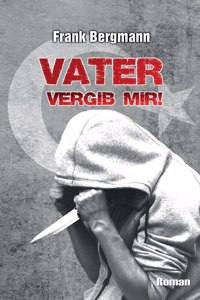 Vater vergib mir!