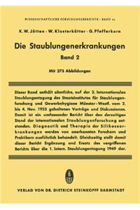 Die Staublungenerkrankungen, Band 2: Bericht A1/4ber Die 2.Internationale Staublungen-Tagung Des Staatsinstituts Fa1/4r Staublungenforschung Beim Hygiene- Institut Der Westfalischen Wilhelms-Universitat Ma1/4nster I.W. 1953