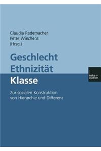 Geschlecht -- Ethnizität -- Klasse