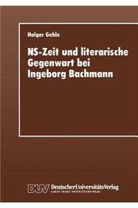 Ns-Zeit Und Literarische Gegenwart Bei Ingeborg Bachmann