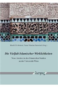 Die Vielfalt Islamischer Wirklichkeiten