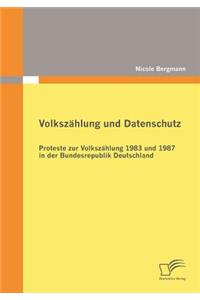 Volkszählung und Datenschutz: Proteste zur Volkszählung 1983 und 1987 in der Bundesrepublik Deutschland