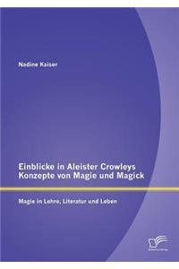 Einblicke in Aleister Crowleys Konzepte von Magie und Magick