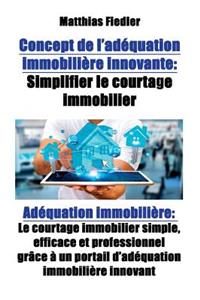 Concept de l'adéquation immobilière innovante