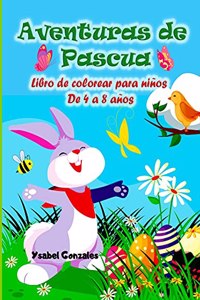 Aventuras de Pascua Libro de colorear para niños de 4 a 8 años