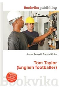 Tom Taylor (English Footballer)