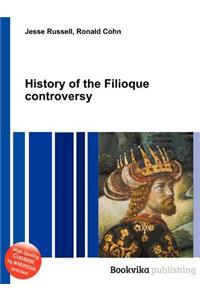History of the Filioque Controversy
