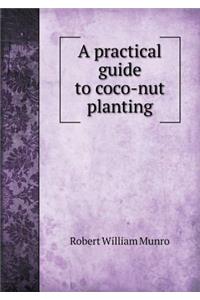 A Practical Guide to Coco-Nut Planting