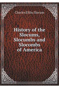 History of the Slocums, Slocumbs and Slocombs of America