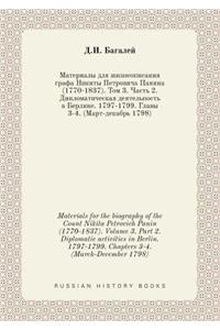 Materials for the Biography of the Count Nikita Petrovich Panin (1770-1837). Volume 3. Part 2. Diplomatic Activities in Berlin. 1797-1799. Chapters 3-4. (March-December 1798)