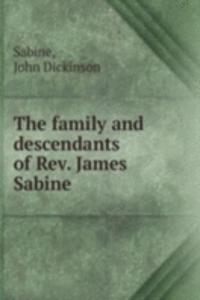 THE FAMILY AND DESCENDANTS OF REV. JAME