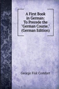 First Book in German: To Precede the 